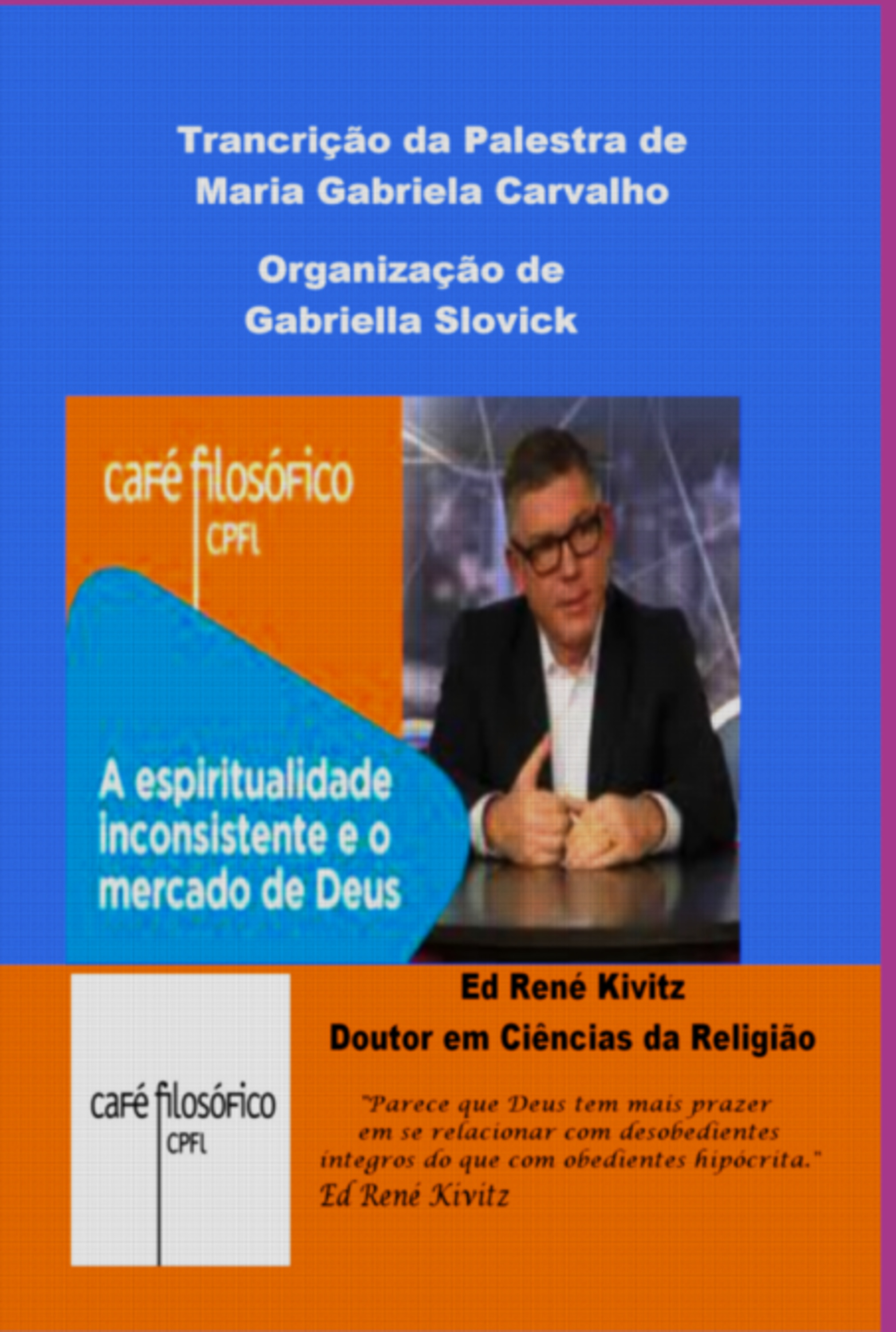 A Espiritualidade Inconsistente E O Mercado De Deus