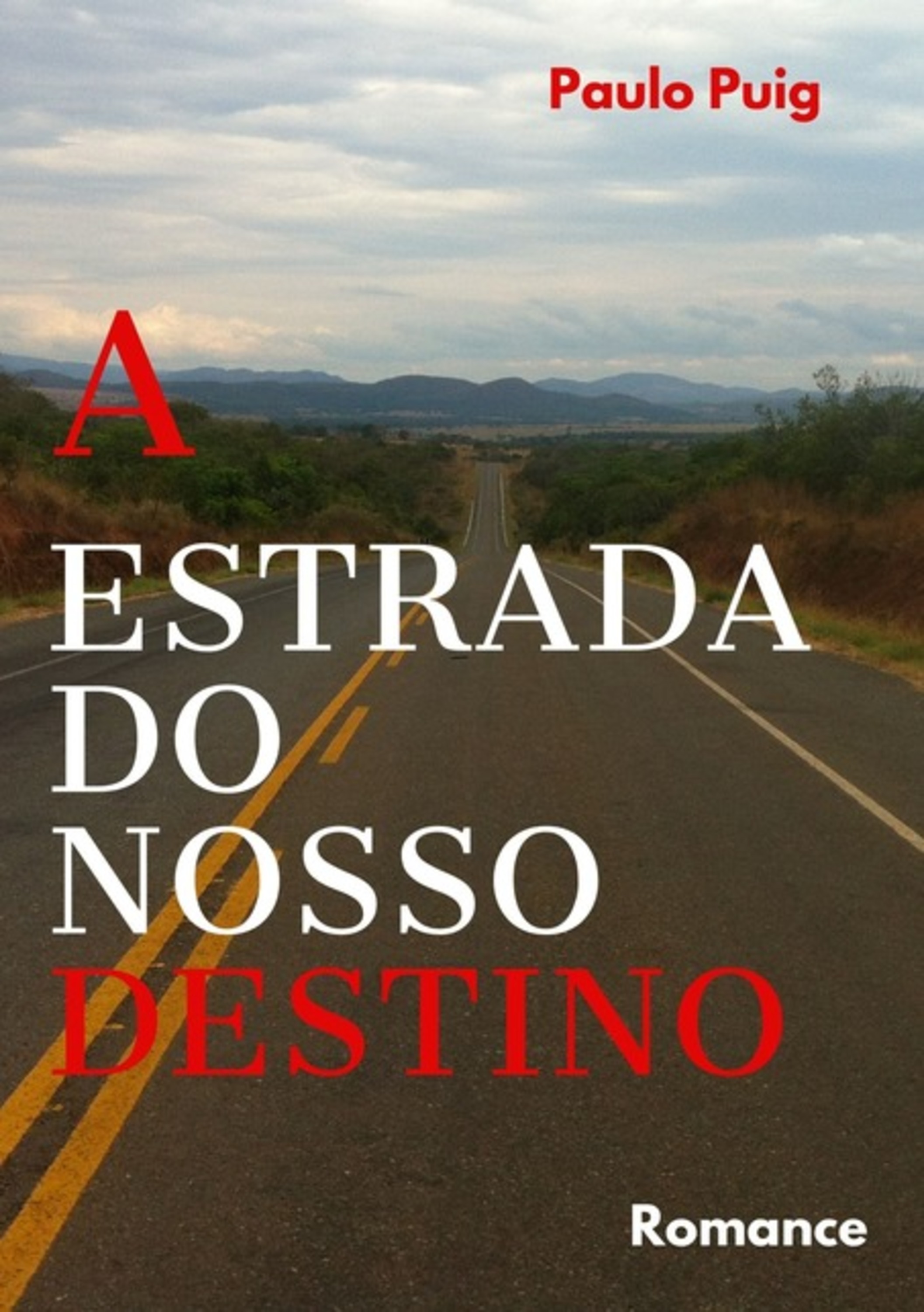 A Estrada Do Nosso Destino