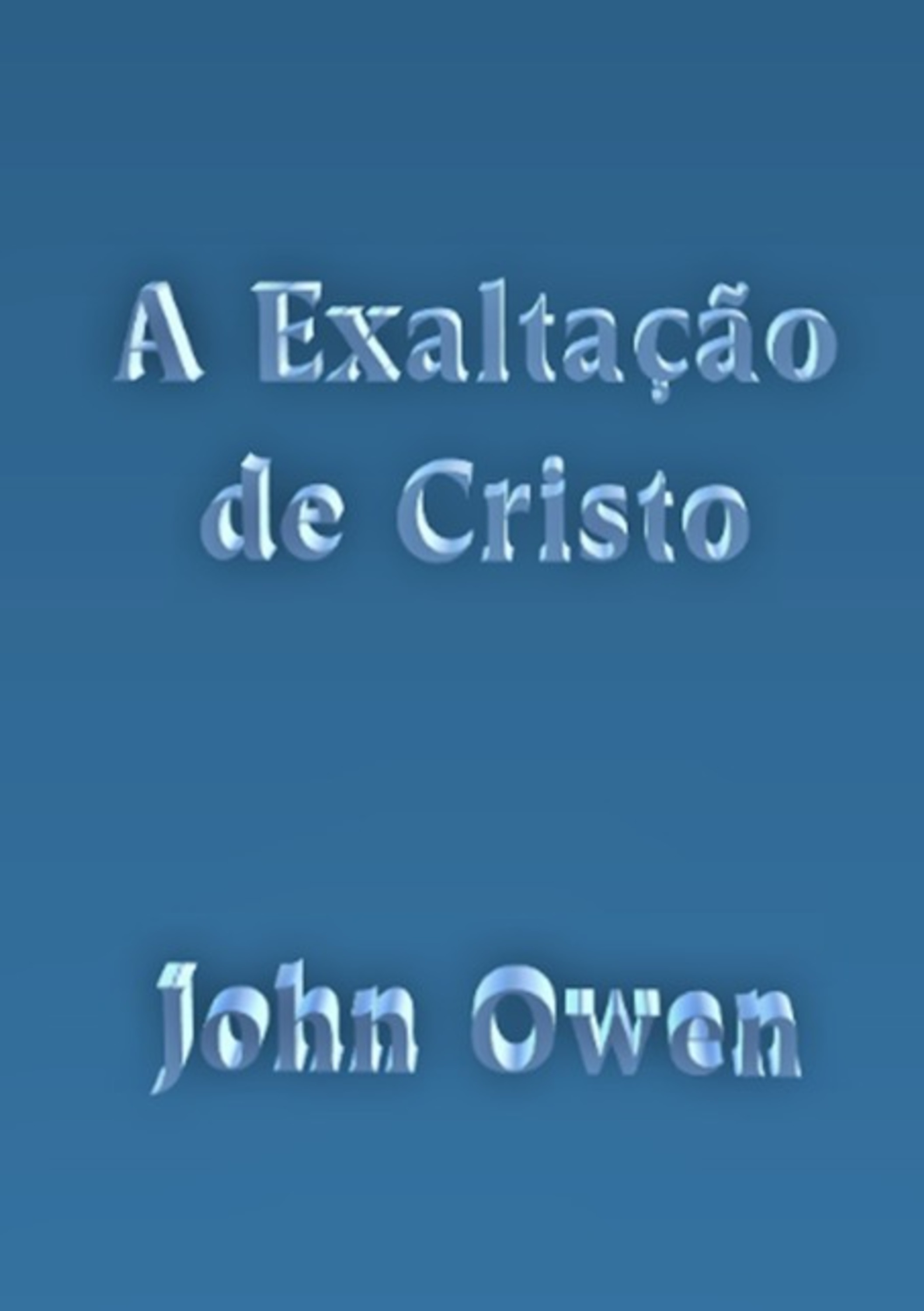 A Exaltação De Cristo