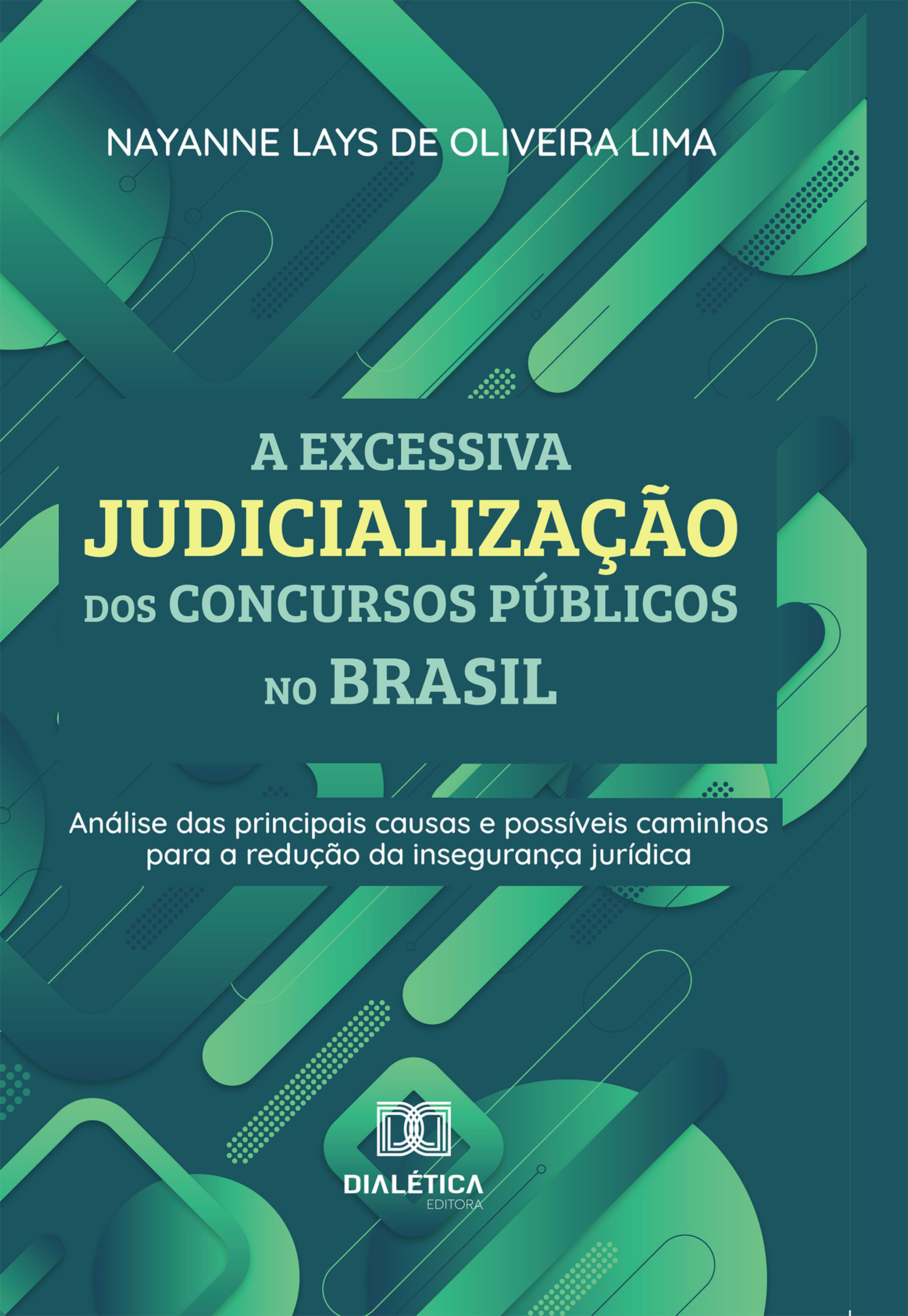 A Excessiva Judicialização dos Concursos Públicos no Brasil