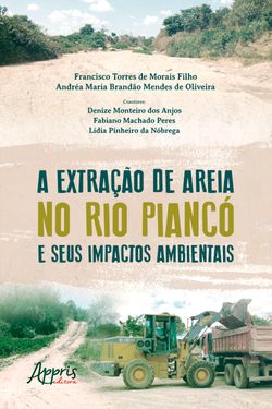 A Extração de Areia no Rio Piancó e seus Impactos Ambientais
