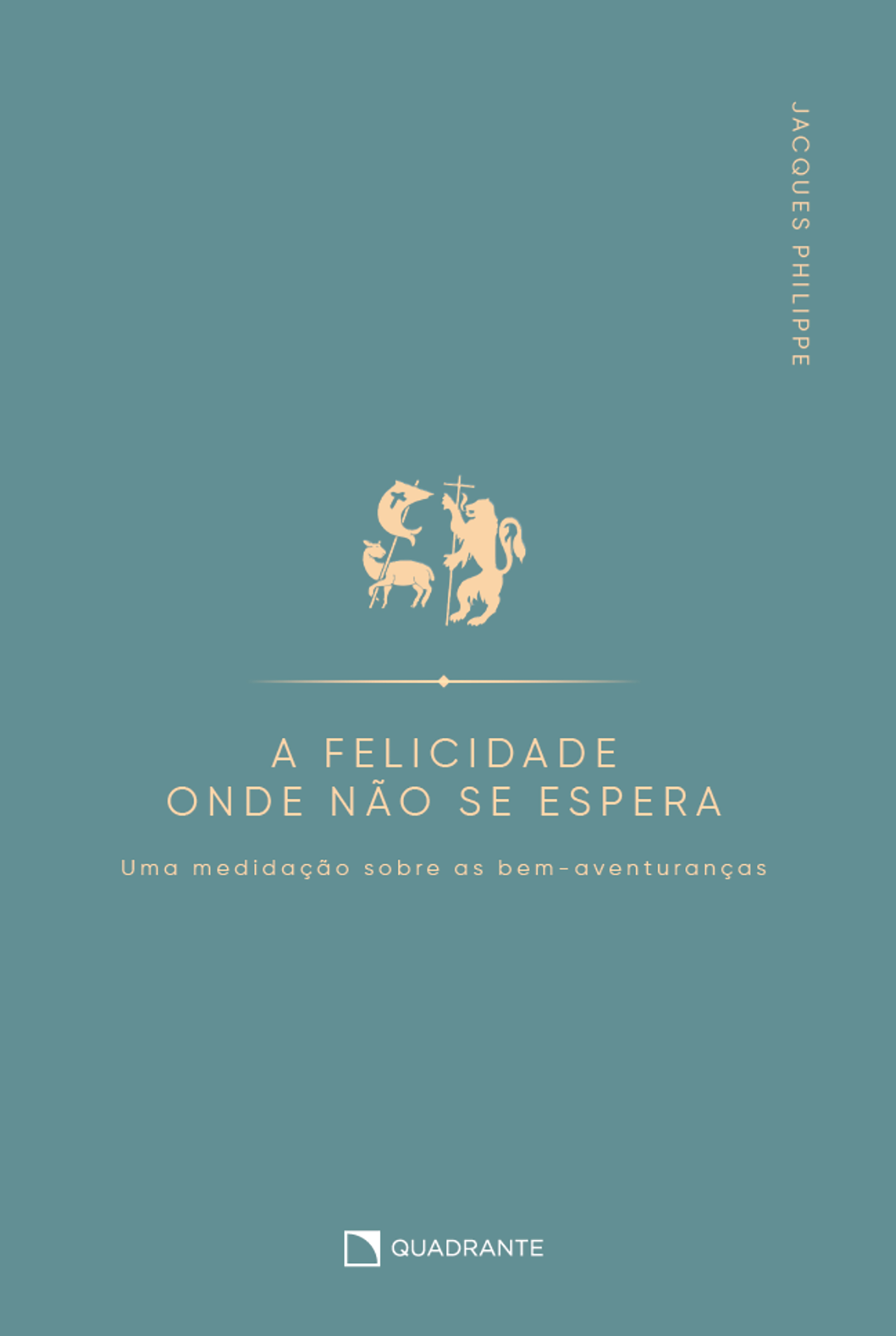 A felicidade onde não se espera