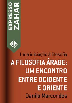 A filosofia árabe: um encontro entre Ocidente e Oriente