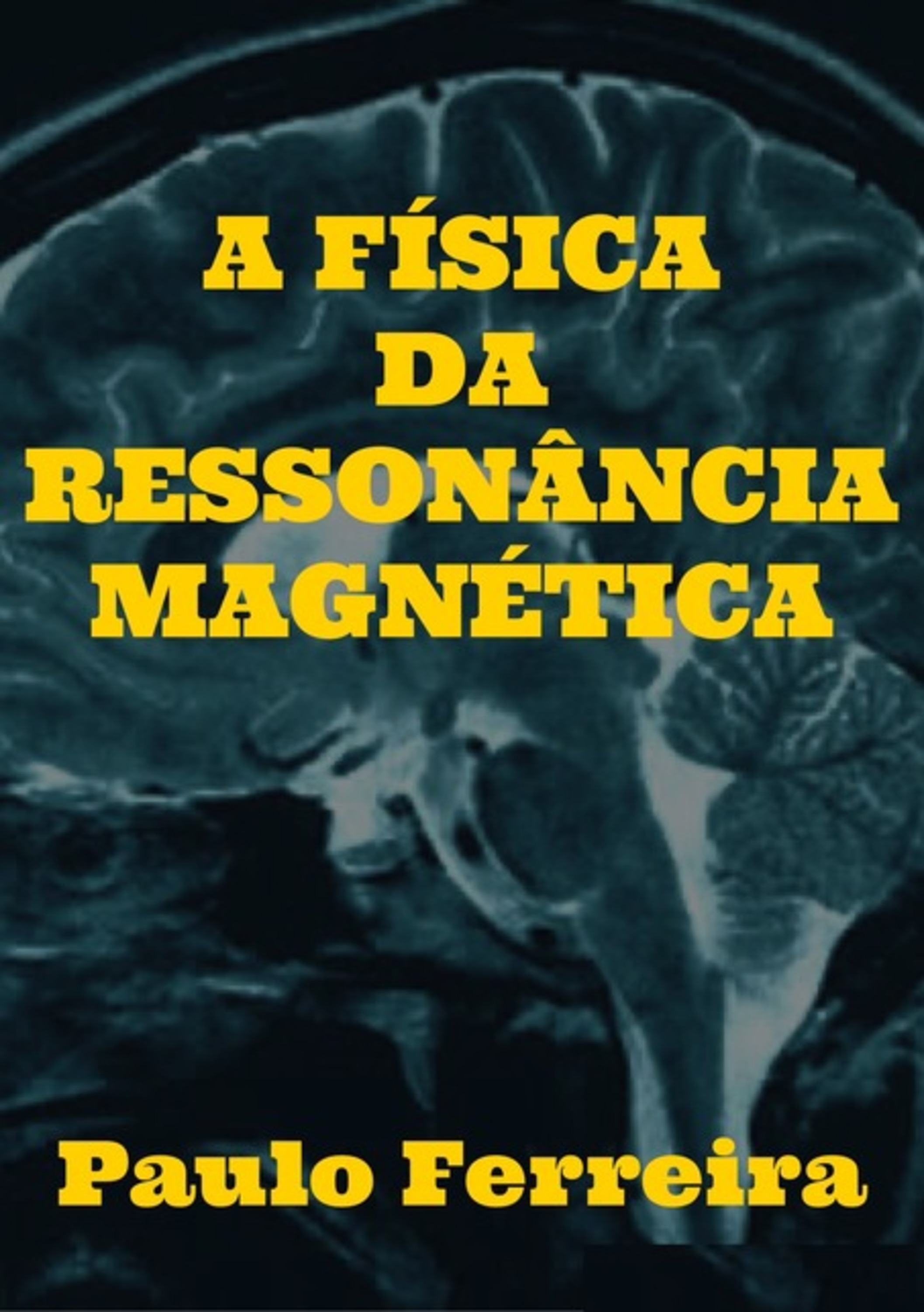 A Física Da Ressonância Magnética