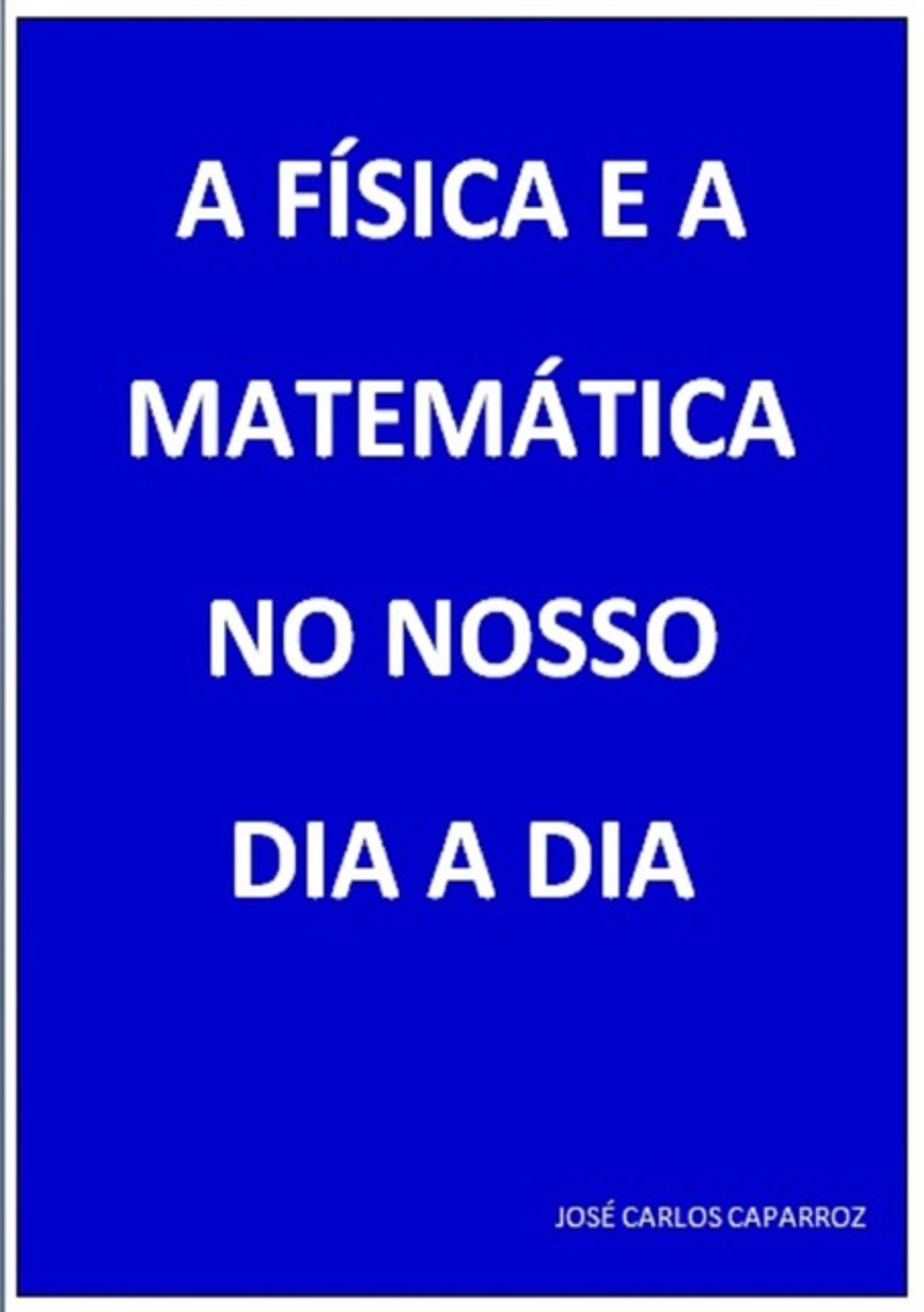 A Física E A Matemática No Nosso Dia A Dia