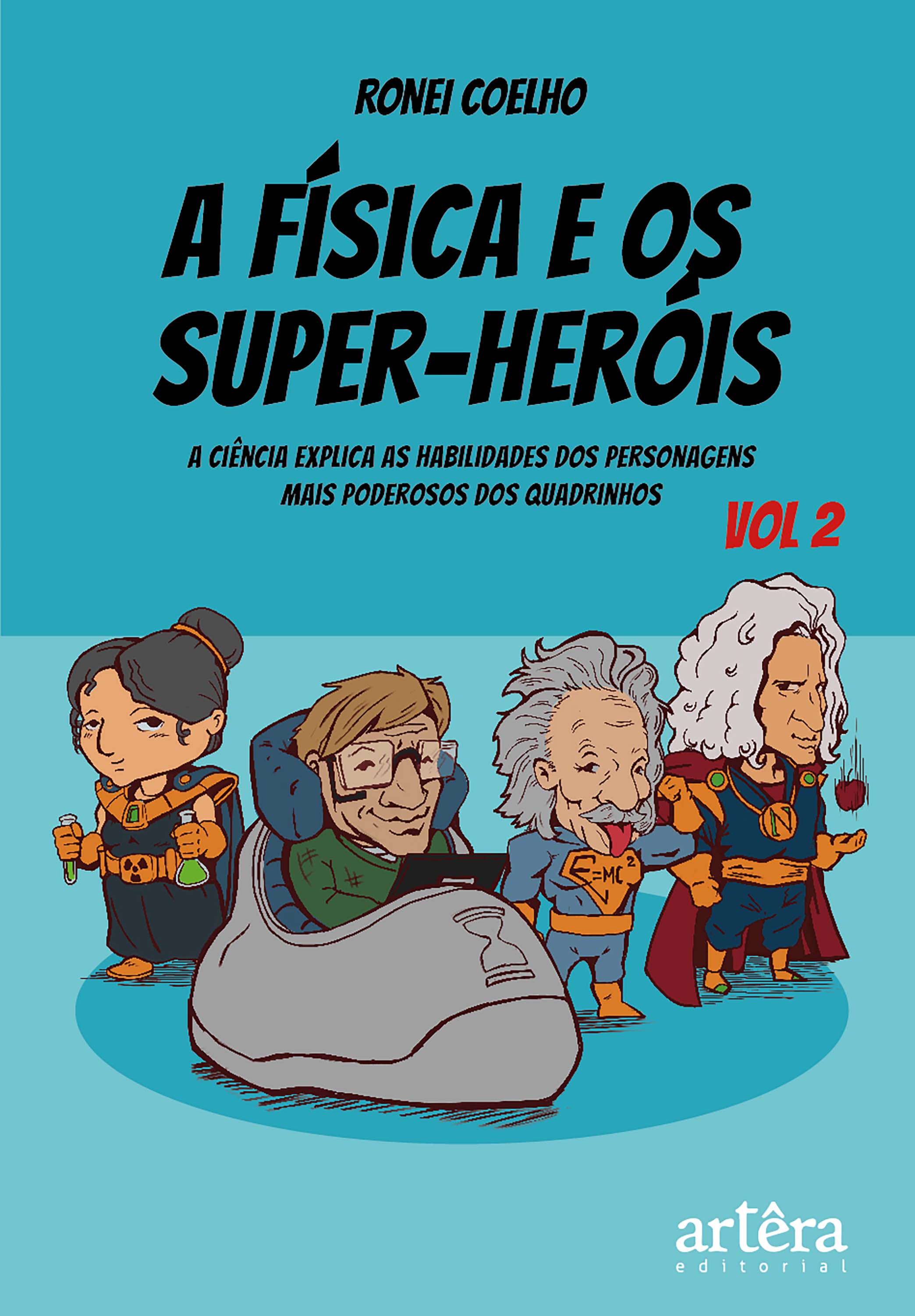 A Física e os Super-Heróis: Volume 2