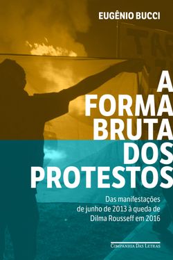 A forma bruta dos protestos