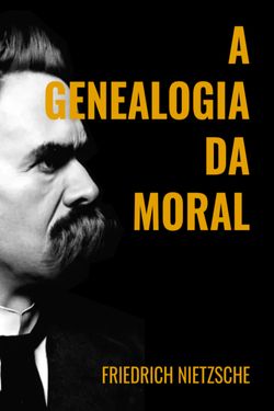 A Genealogia da Moral