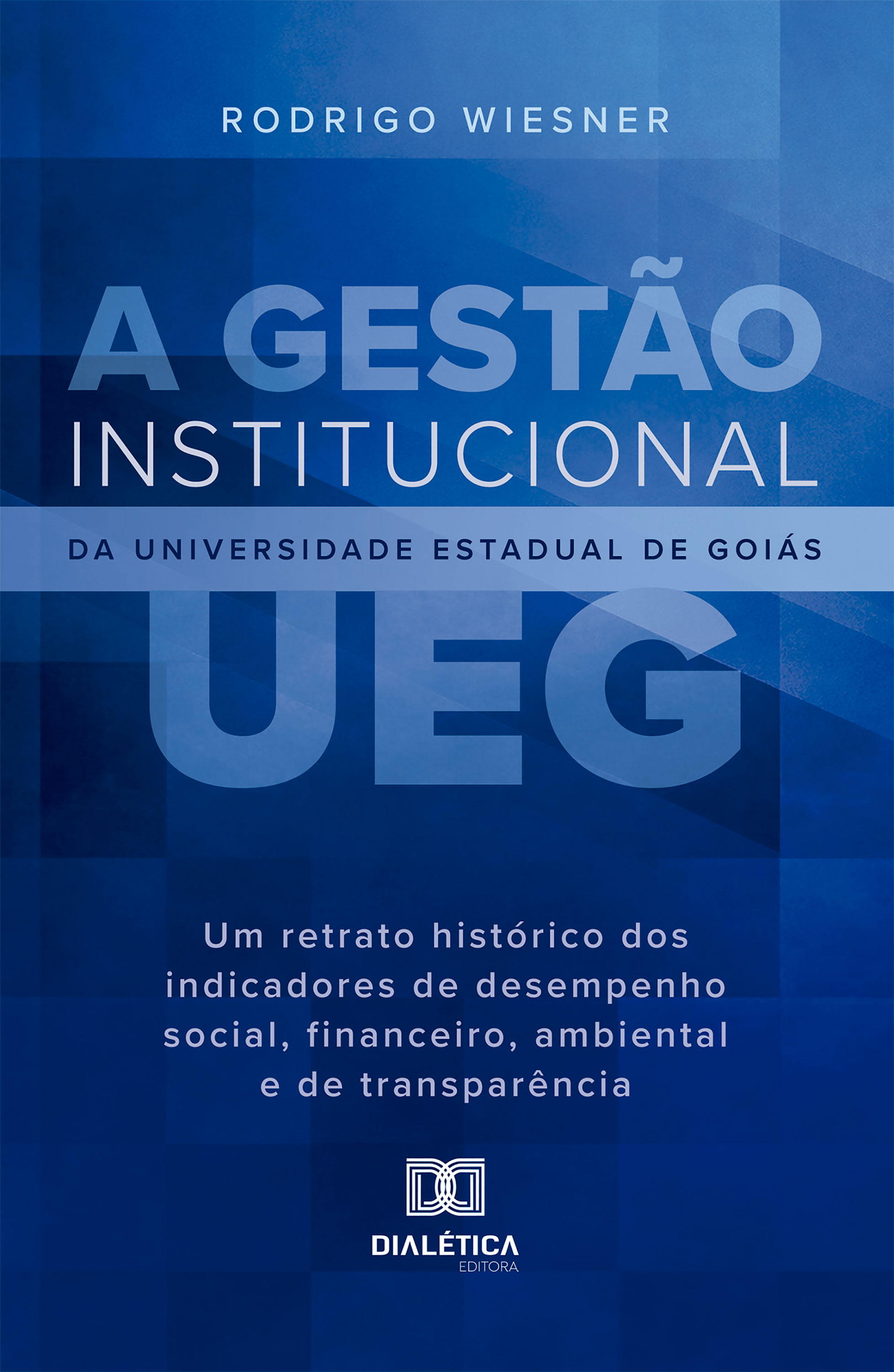 A Gestão Institucional da Universidade Estadual de Goiás (UEG)