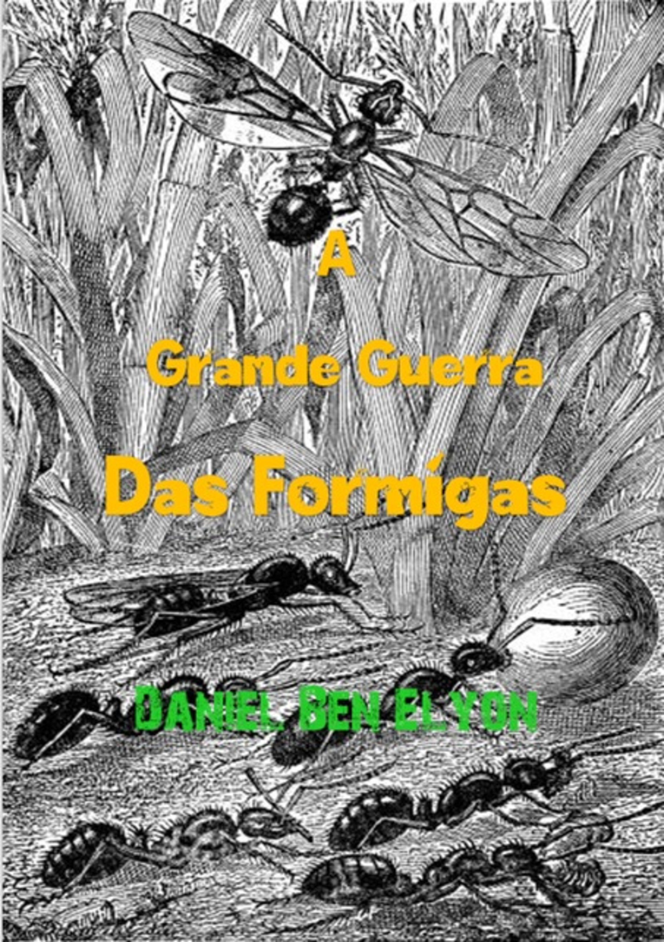 A Grande Guerra Das Formigas