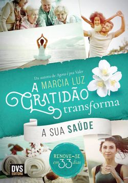 A Gratidão Transforma a sua Saúde