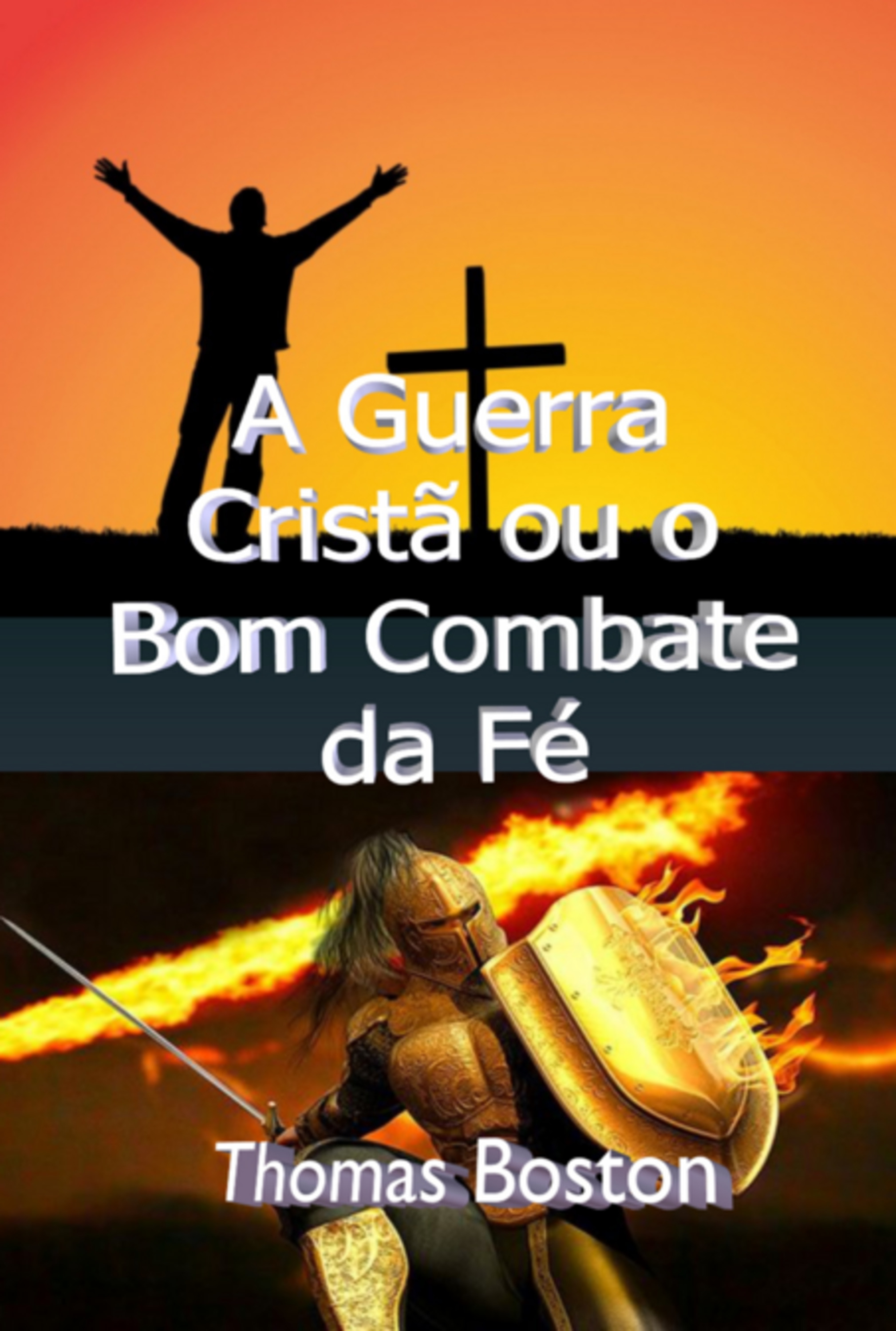 A Guerra Cristã Ou O Bom Combate Da Fé