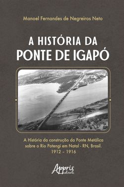 A História da Ponte de Igapó