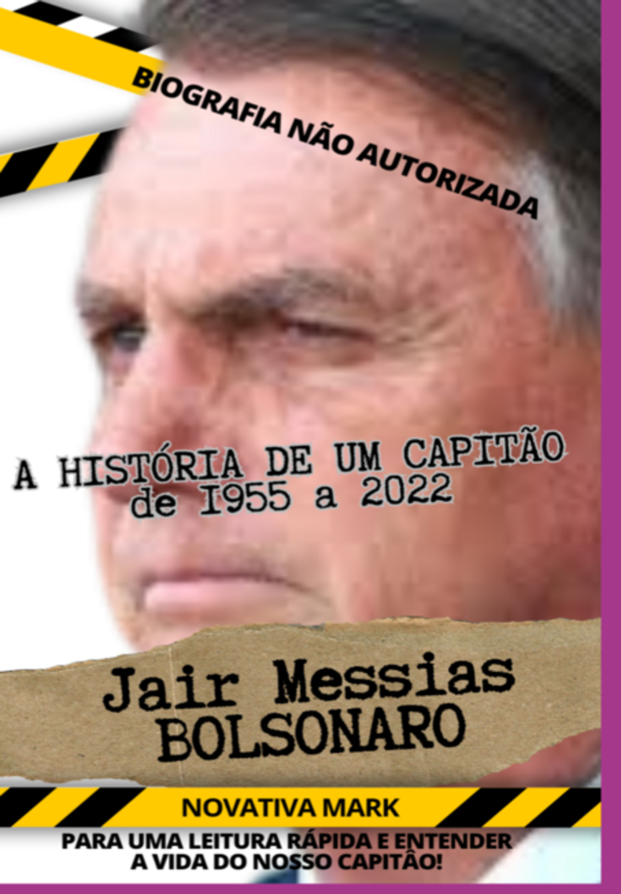 A História De Um Capitão Jair Messias Bolsonaro