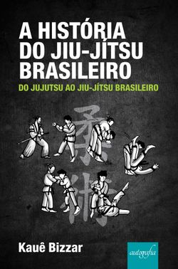 A História do Jiu-Jítsu Brasileiro