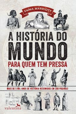 A história do mundo para quem tem pressa