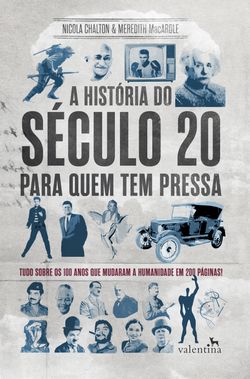 A história do século 20 para quem tem pressa