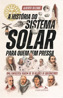 A História do Sistema Solar para quem tem pressa