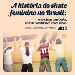A história do skate feminino no Brasil 
