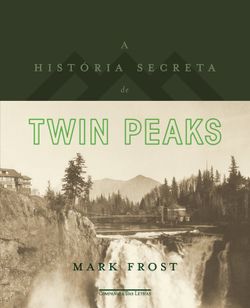 A história secreta de Twin Peaks