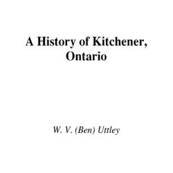 A History of Kitchener, Ontario