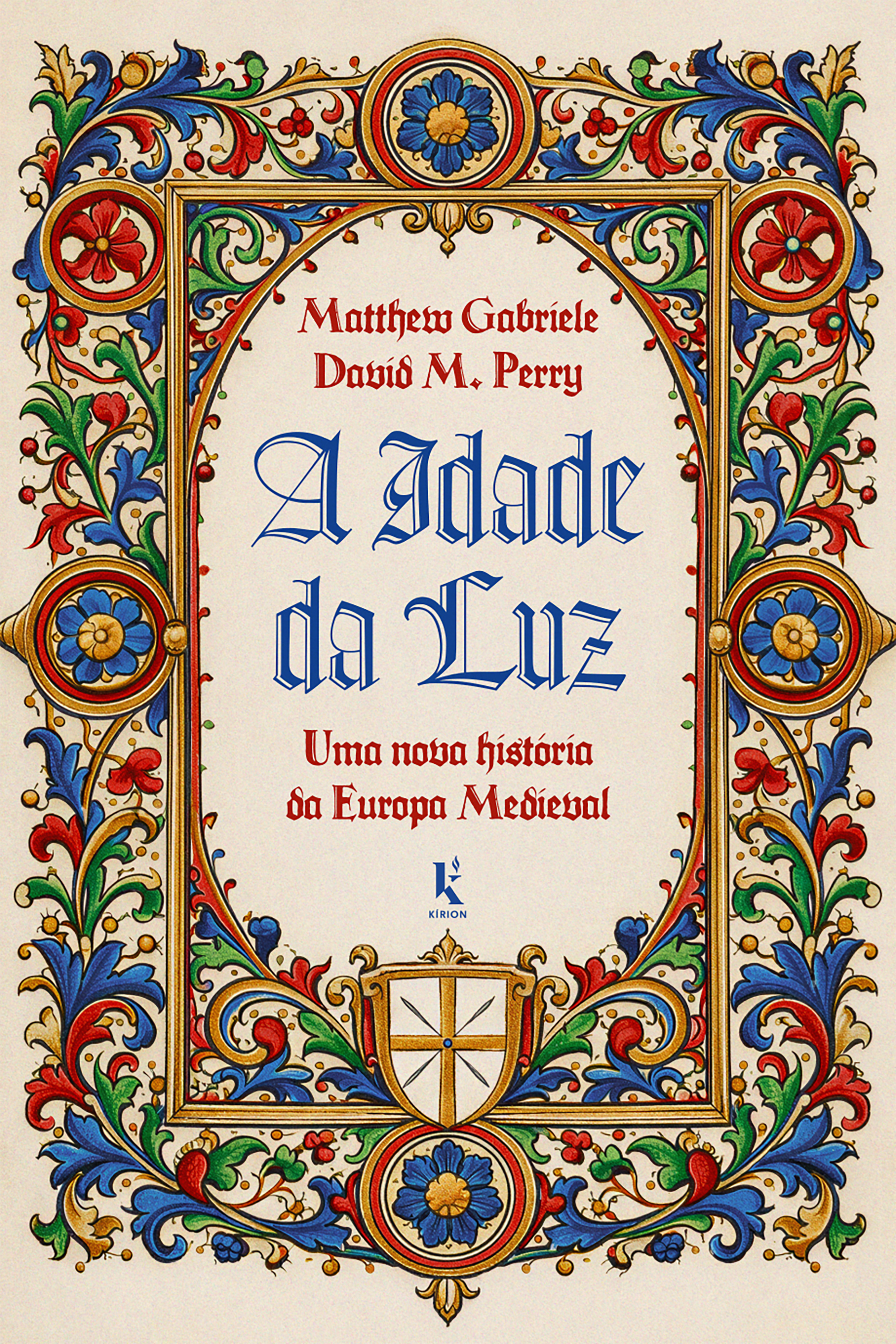 A Idade da Luz: Uma nova história da Europa Medieval