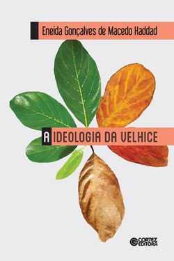 A ideologia da velhice