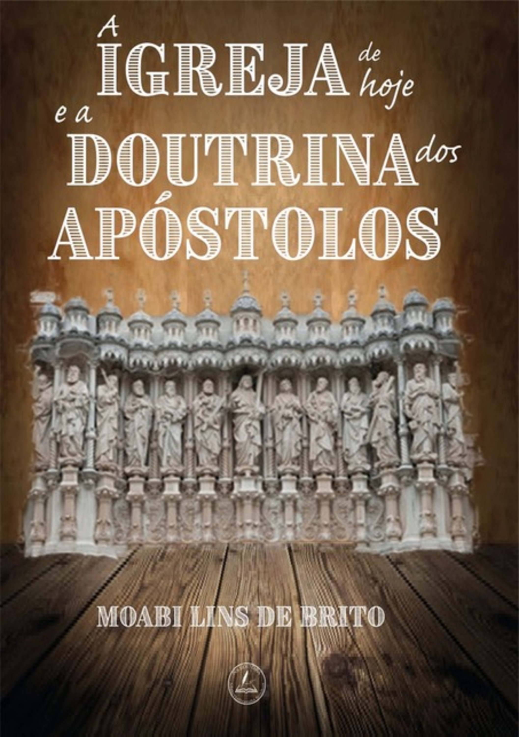 A Igreja De Hoje E A Doutrina Dos Apóstolos