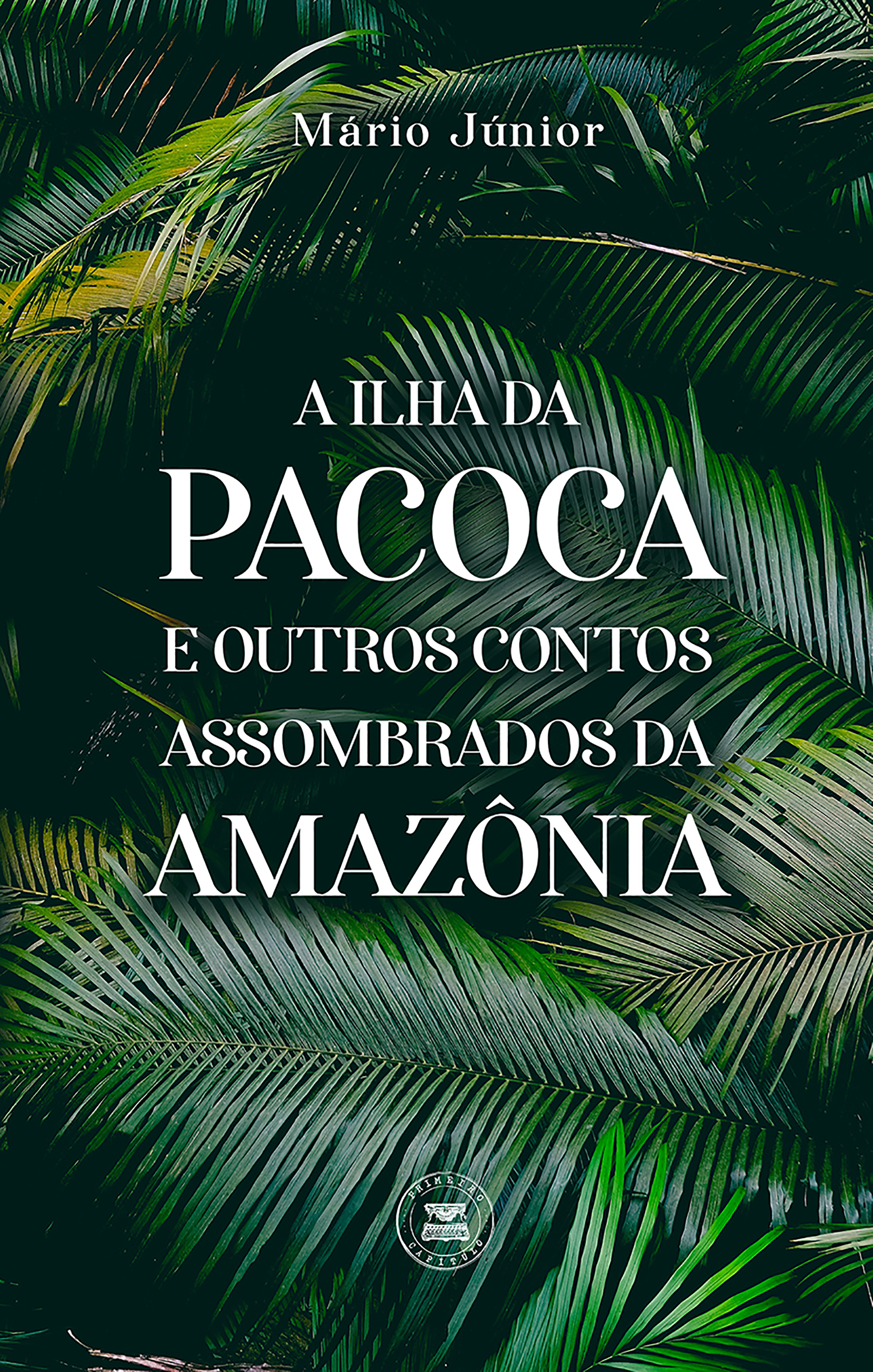 A Ilha da Pacoca e outros contos assombrados da Amazônia