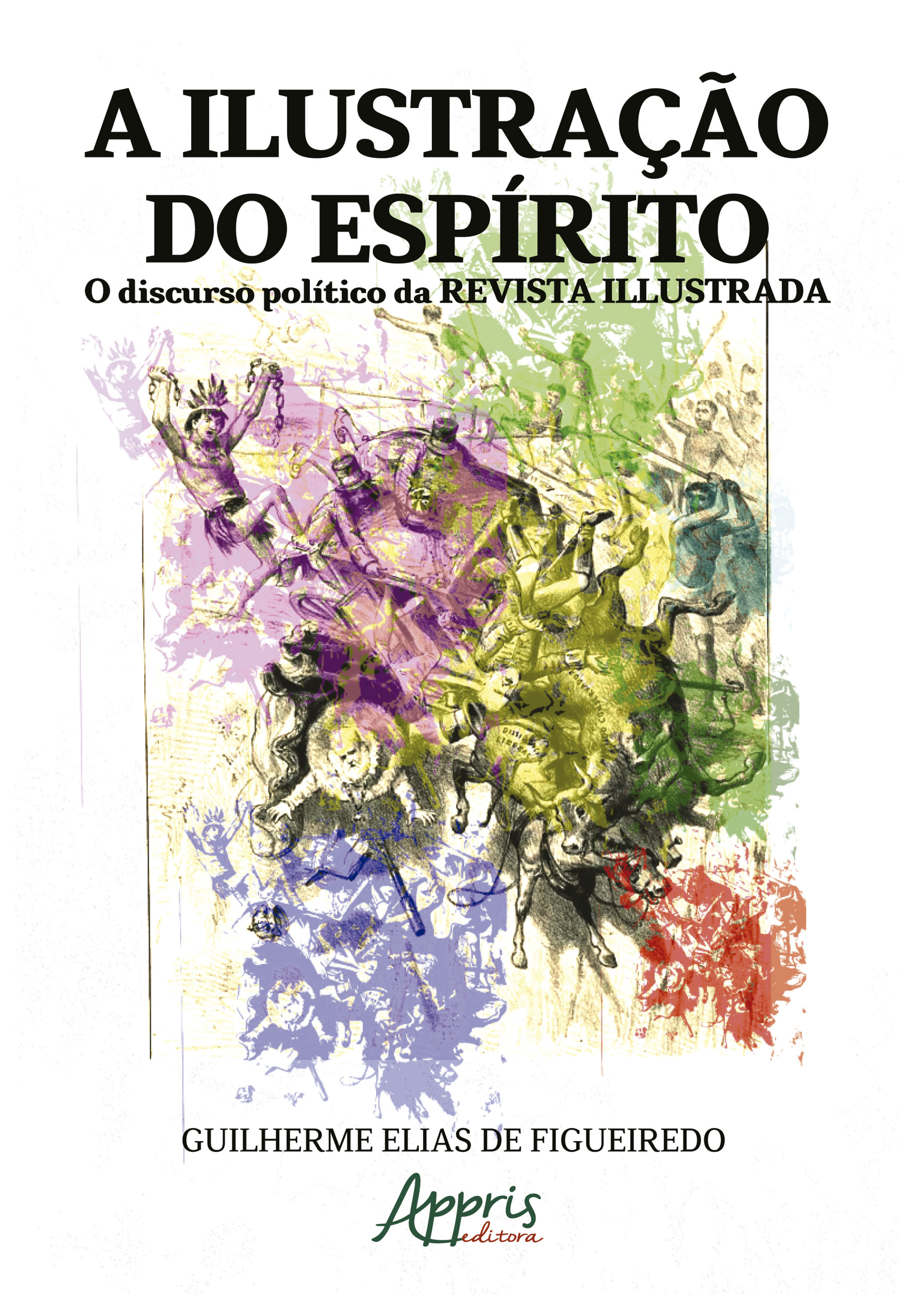 A Ilustração do Espírito: O Discurso Político da Revista Illustrada