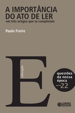 A importância do ato de ler em três artigos que se completam