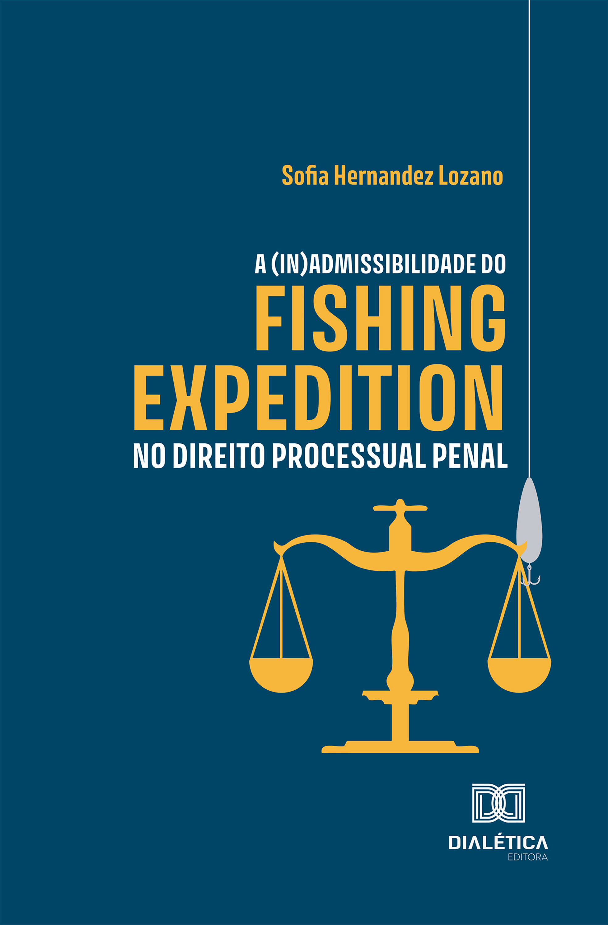 A (in)admissibilidade do fishing expedition no direito processual penal