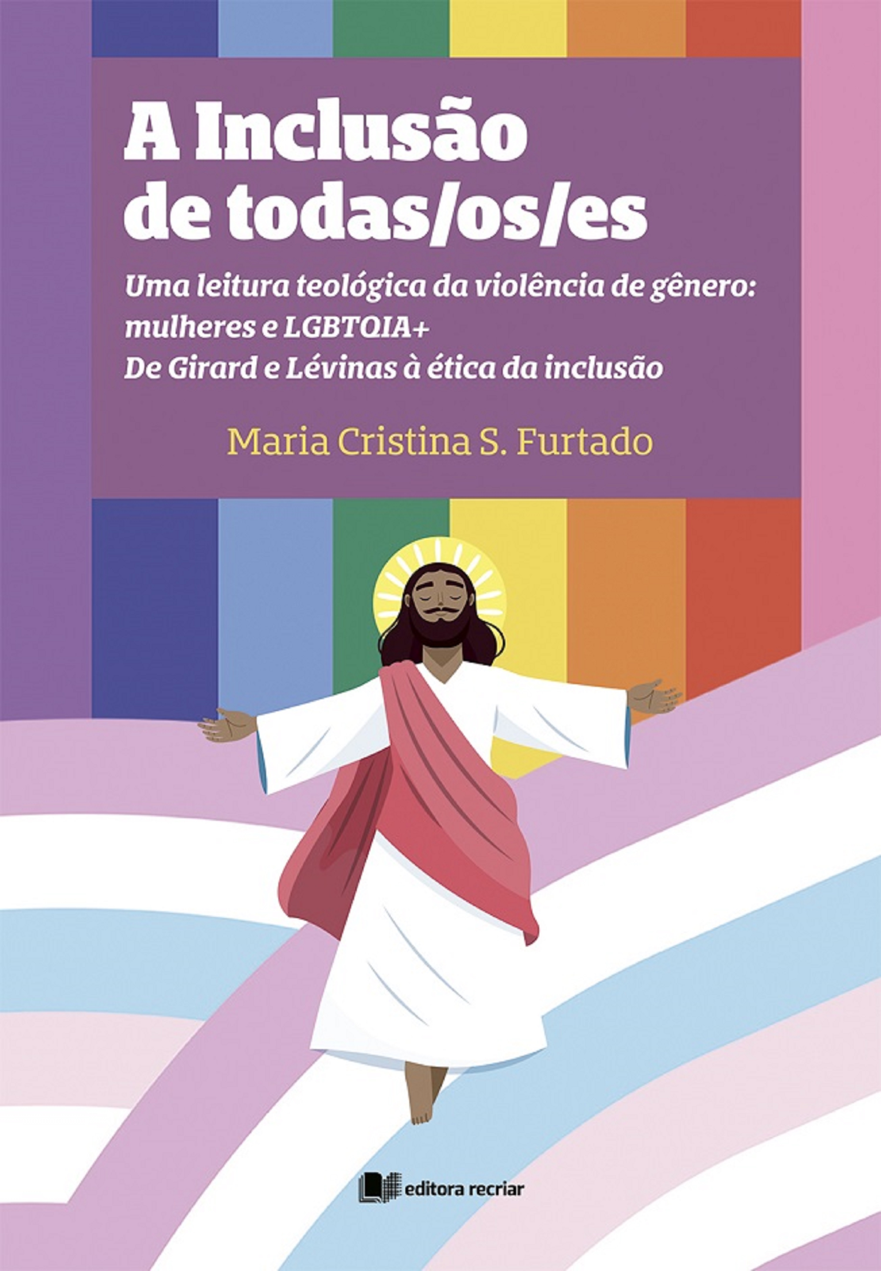 A inclusão de todas/os/es - Maria Cristina S. Furtado