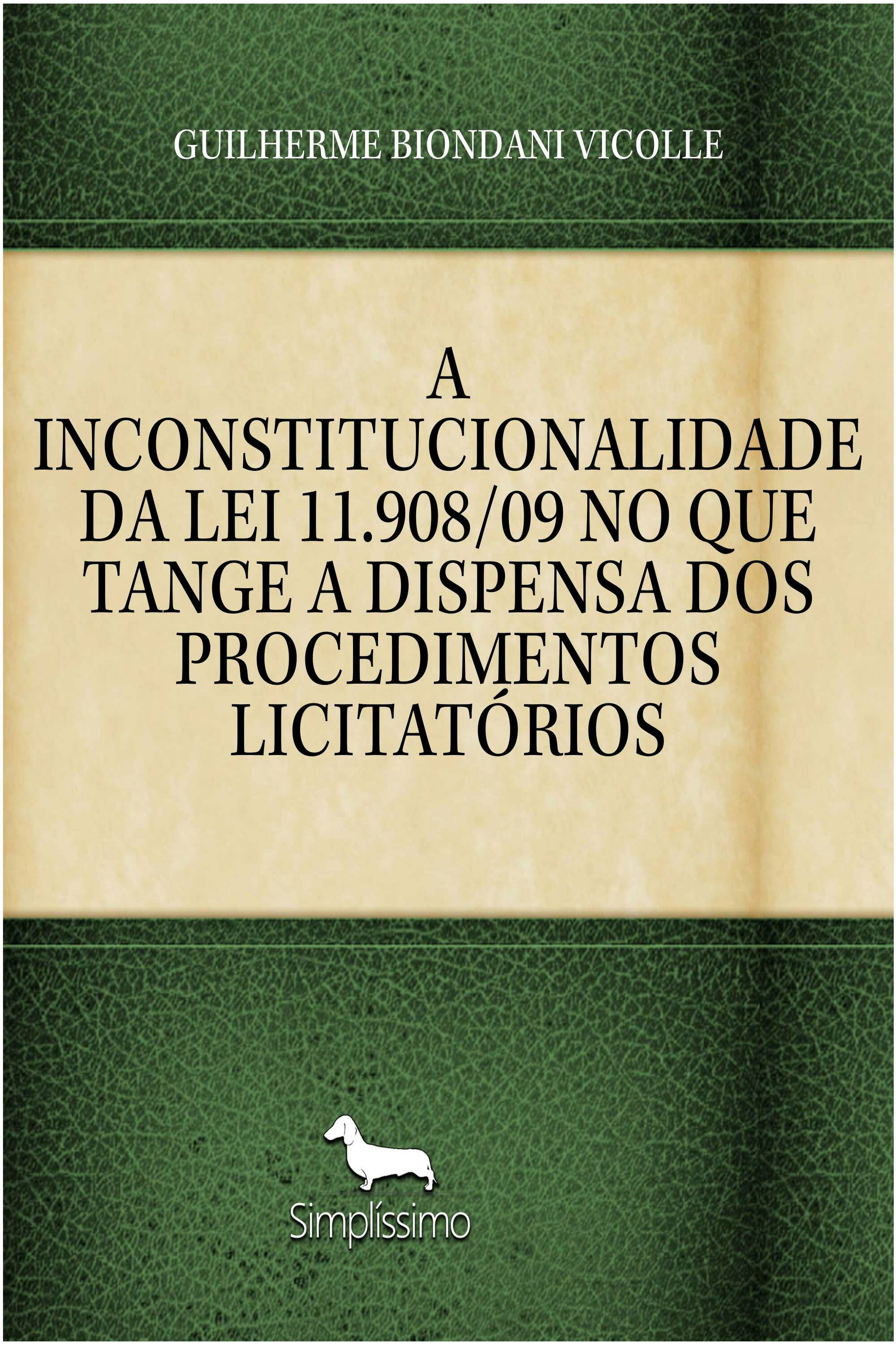 A INCONSTITUCIONALIDADE DA LEI 11.908/09 NO QUE TANGE A DISPENSA DOS PROCEDIMENTOS LICITATÓRIOS