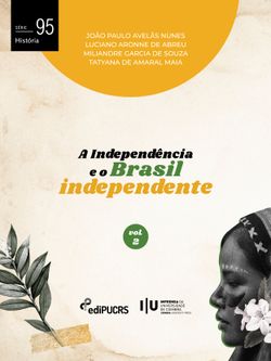 A Independência e o Brasil independente – Volume 2