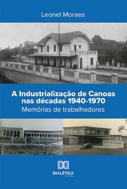 A Industrialização de Canoas nas décadas 1940-1970