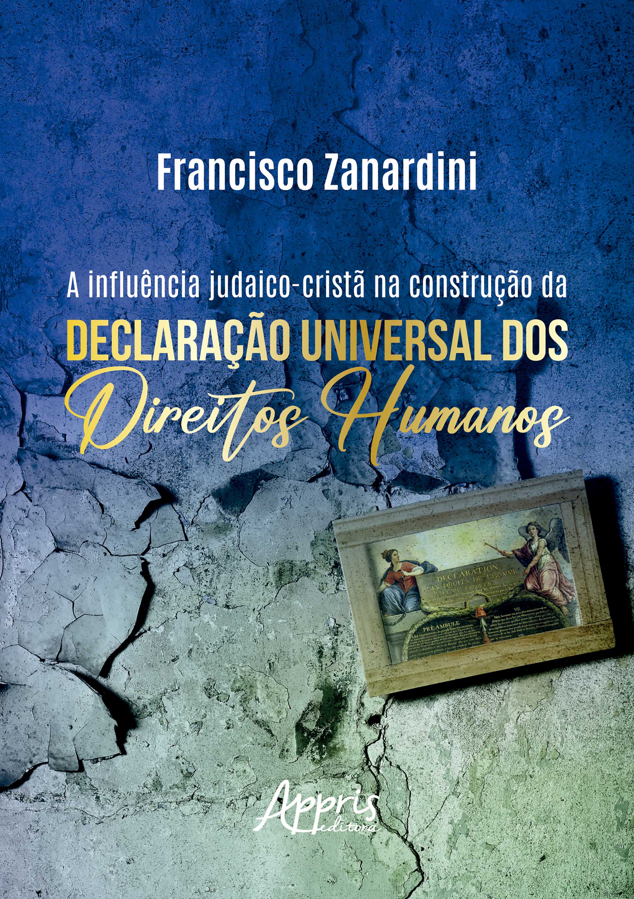 A Influência Judaico-Cristã na Construção da Declaração Universal dos Direitos Humanos