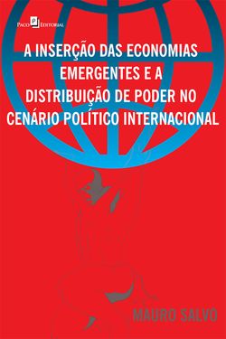 A inserção das economias emergentes e a distribuição de poder no cenário político internacional