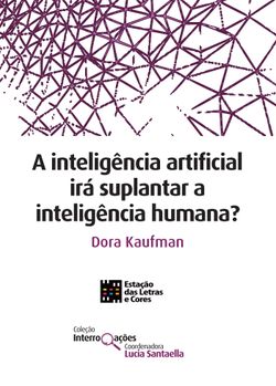 A inteligência artificial irá suplantar a inteligência humana?