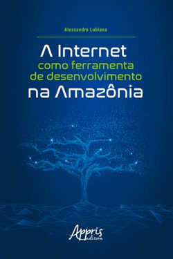 A Internet como Ferramenta de Desenvolvimento na Amazônia