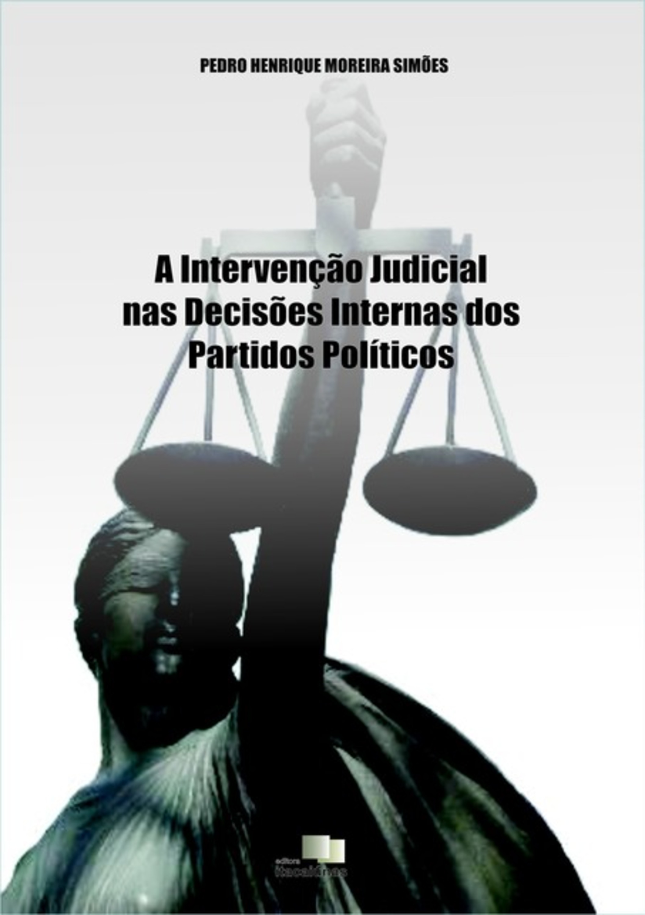 A Intervenção Judicial Nas Decisões Internas Dos Partidos Políticos