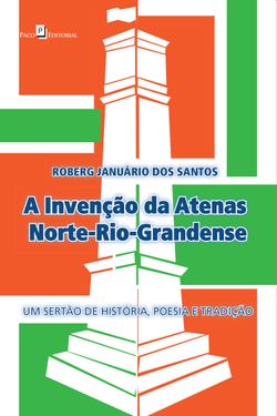 A Invenção da Atenas Norte-Rio-Grandense