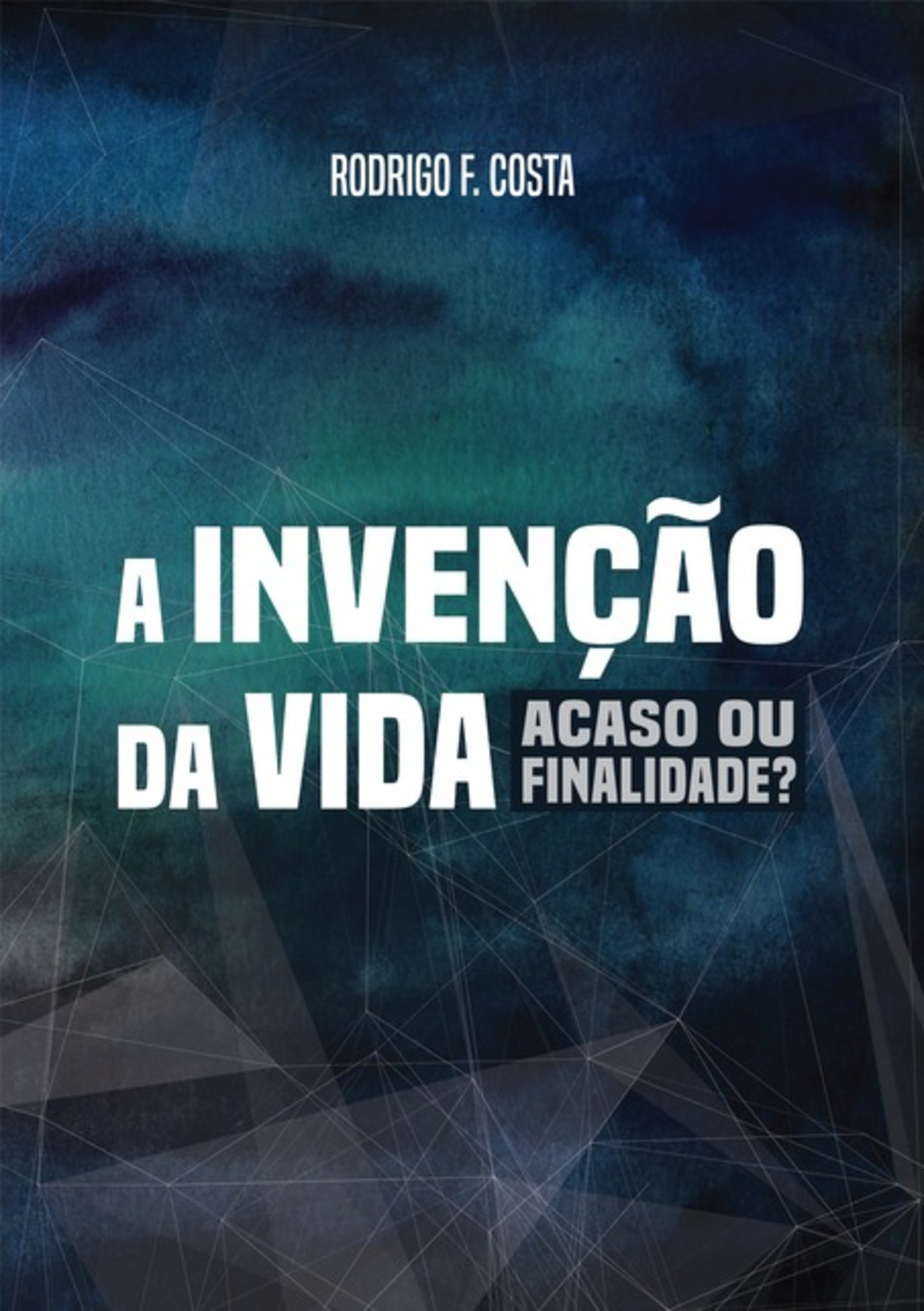 A Invenção Da Vida: