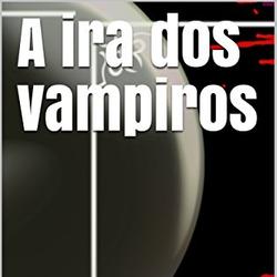 A ira do vampiro