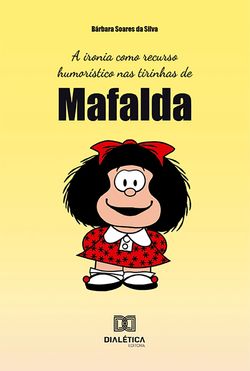 A ironia como recurso humorístico nas tirinhas de Mafalda