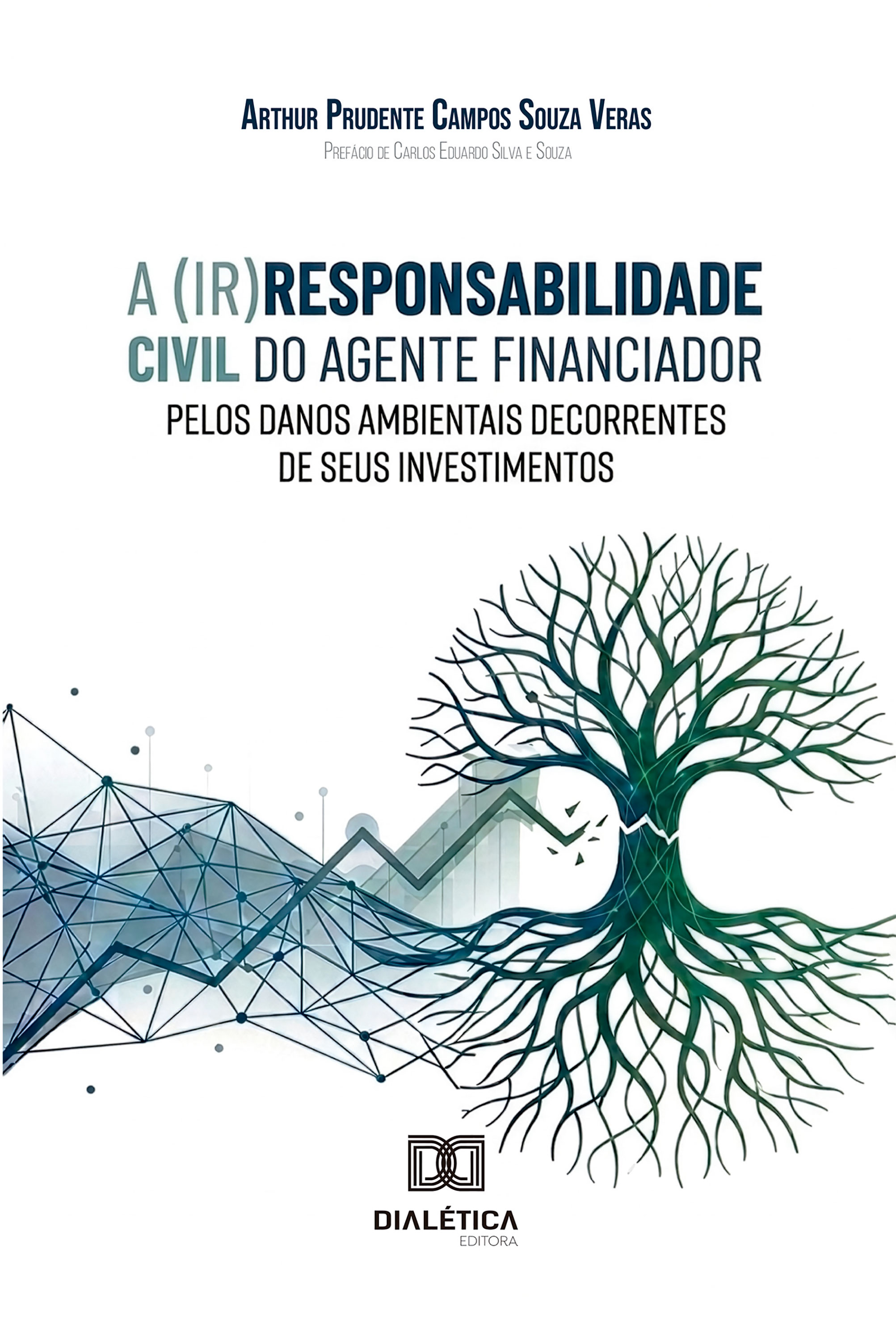 A (Ir)Responsabilidade Civil do Agente Financiador pelos Danos Ambientais decorrentes de seus Investimentos