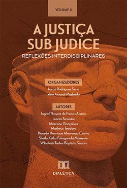 A Justiça sub judice - reflexões interdisciplinares