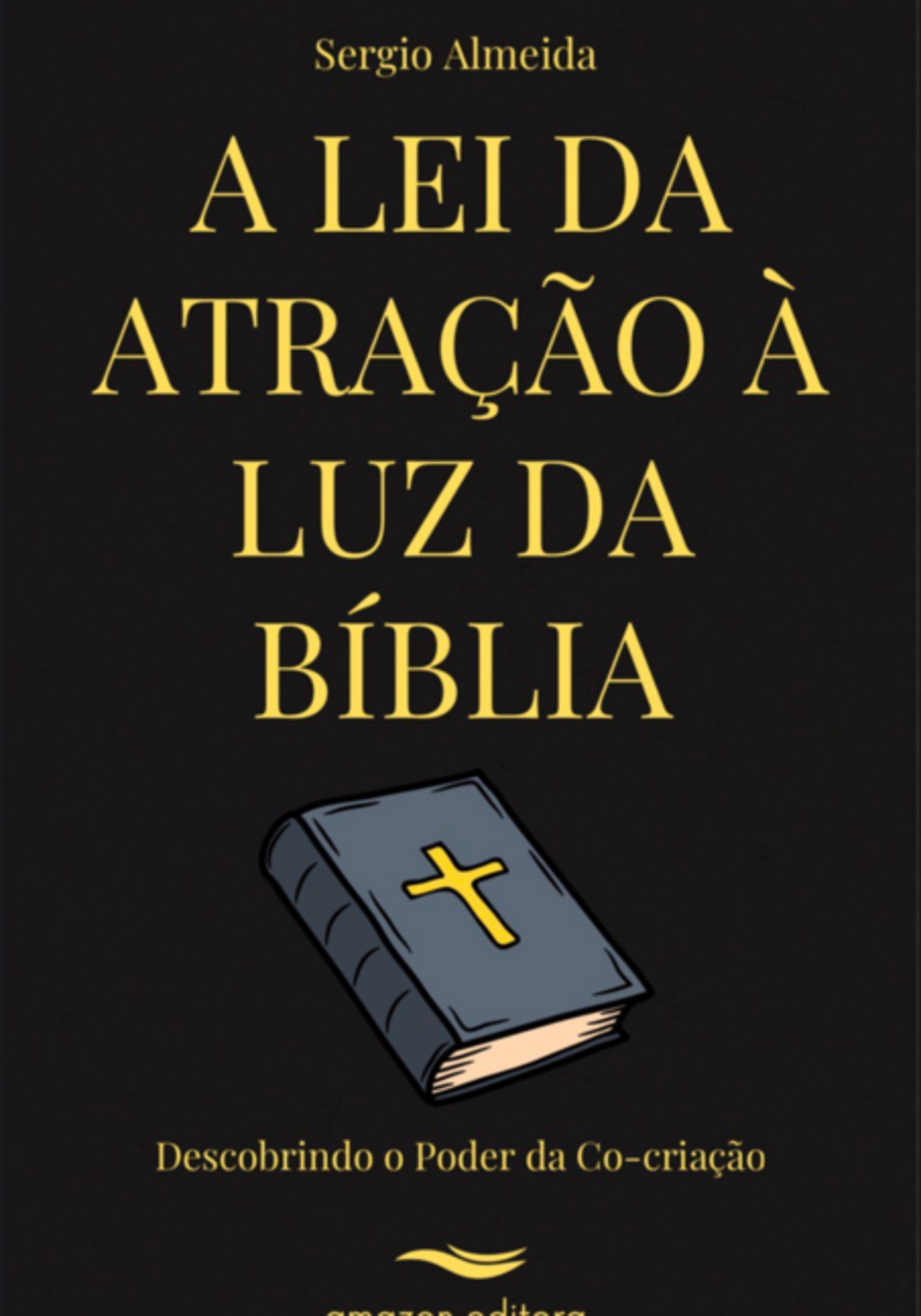 A Lei Da Atração A Luz Da Biblia