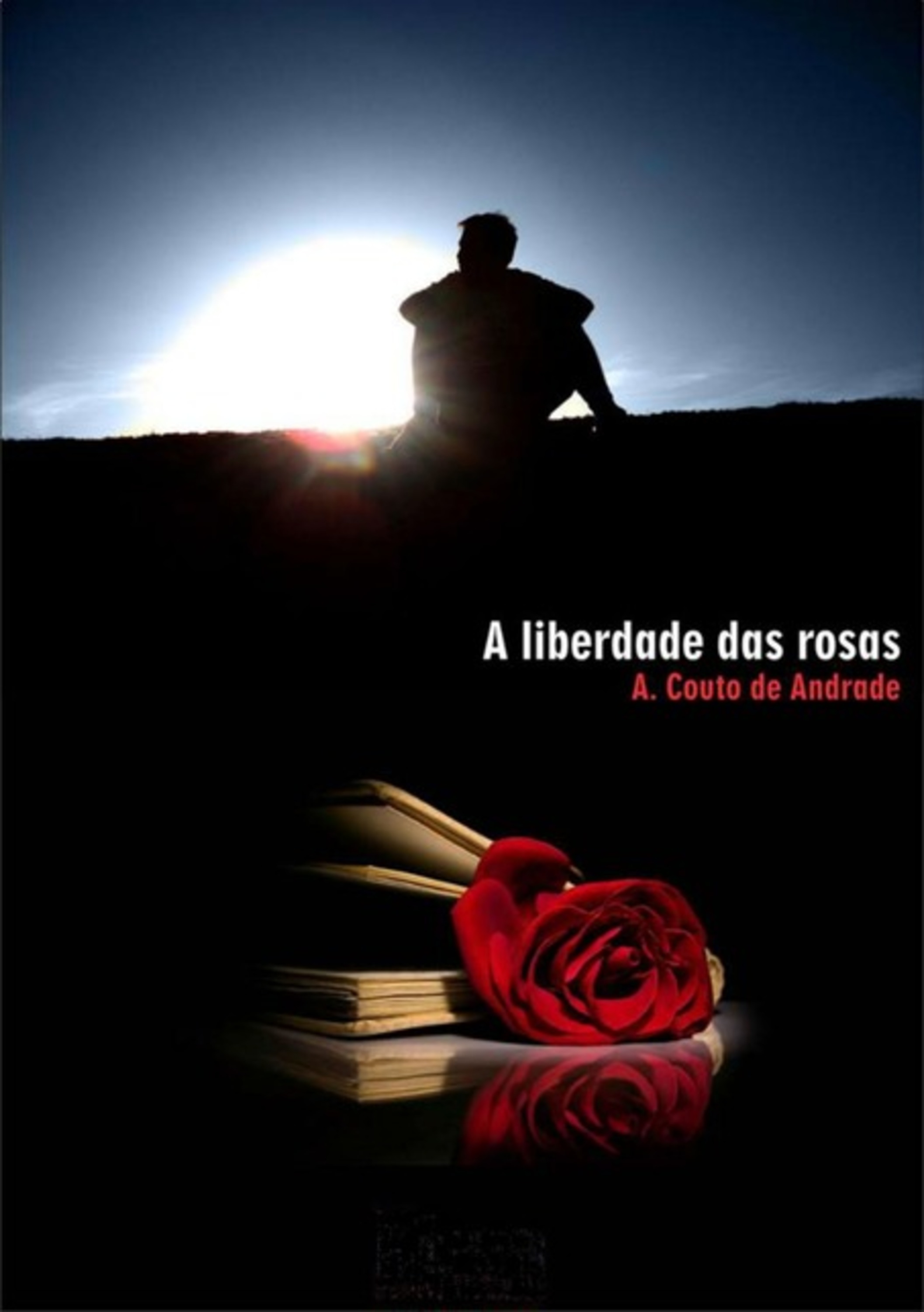 A Liberdade Das Rosas