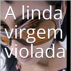 A linda virgem violada